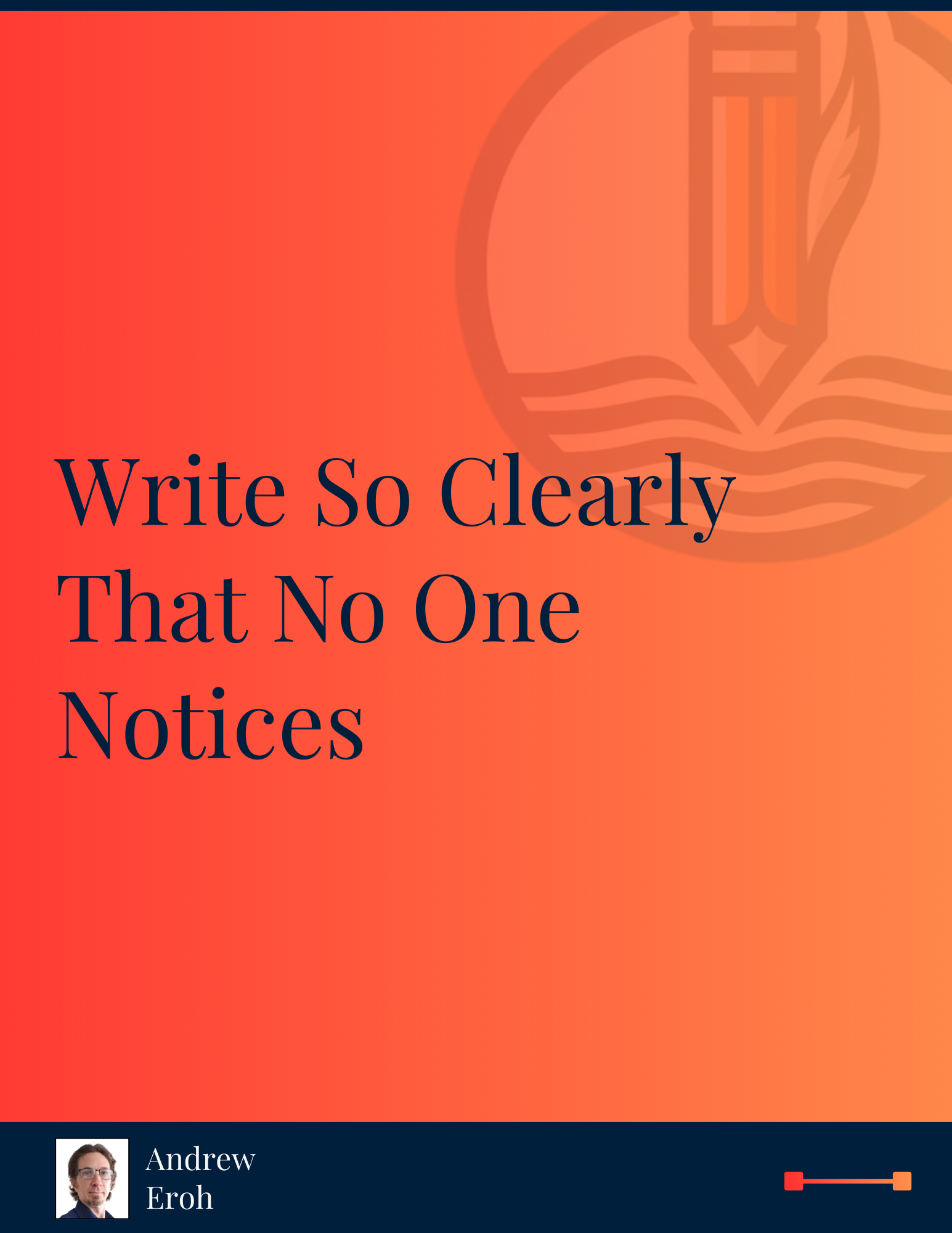 How to Write So Clearly That No One Notices
